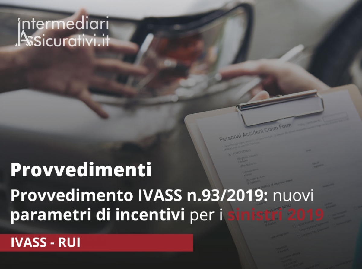 Provvedimento IVASS n.93/2019 - nuovi parametri di incentivi e penalizzazioni per i sinistri 2019